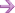→